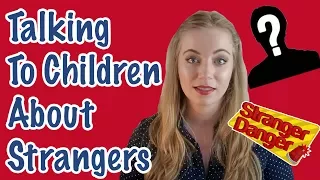 Talking to Children about Strangers