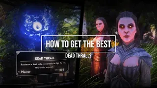 How to get the BEST Dead Thrall in Skyrim?