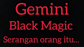 Gemini Black Magic ♊ ~ HATI-HATI ORANG TERDEKATLAH YANG SELAMA INI KIRIM BLACK MAGIC‼️#tarot