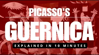 Picasso's Guernica: Unraveling the Masterpiece of Modern Art -  Explained  in 10 Minutes