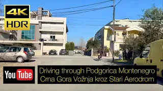 Driving through Podgorica Montenegro Crna Gora - Vožnja kroz Stari Aerodrom