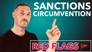 How To Identify RED FLAGS For Sanctions Circumvention Attempts