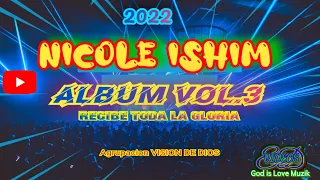 NICOLE ISHIM // 4.Todo es posible..  Vol 3 @ 2022