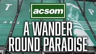 A WANDER ROUND PARADISE // A Celtic State of Mind // ACSOM // Adam Idah double keeps Celtic on top