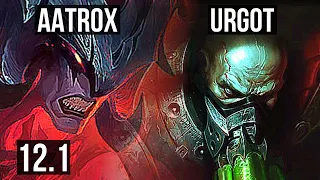 AATROX vs URGOT (TOP) | 4/1/5 | KR Diamond | 12.1