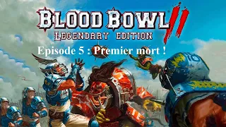 Blood Bowl, épisode 5 : Premier mort !