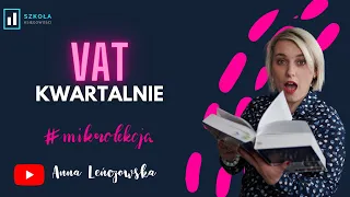 VAT kwartalnie   co trzeba wiedzieć