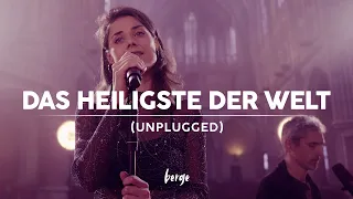 Berge - Das Heiligste der Welt (Unplugged)