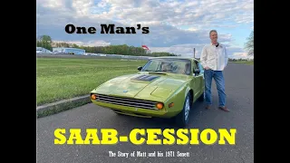 One Man's Saab -cession. Matt and his Saab Sonett