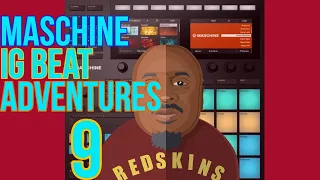 Maschine - IG Beat Adventures 9 - MUST SEE !