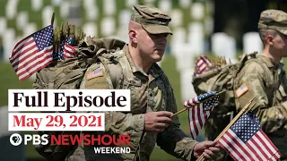 PBS NewsHour Weekend Full Episode May 29, 2021