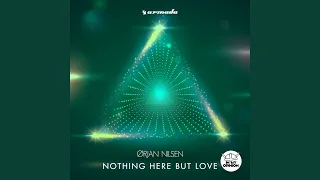 Nothing Here But Love (Extended Mix)