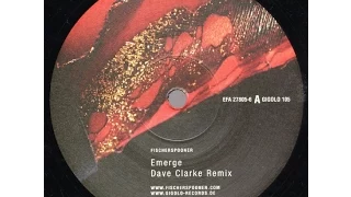 Fischerspooner - Emerge ( Dave Clarke Remix )