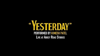 yesterday (live at abbey road studios) | himesh patel // lyrics