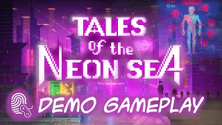 Tales of the Neon Sea | Demo Gameplay | Full Walkthrough