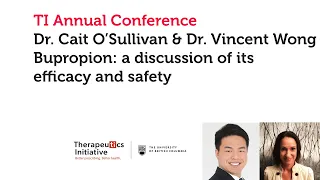 Dr. Cait O'Sullivan and Dr. Vincent Wong: Bupropion - A discussion of its efficacy and safety.