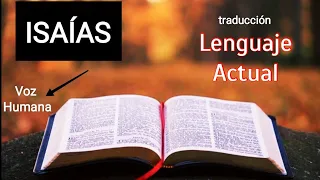 la BIBLIA " ISAÍAS " completo TRADUCCIÓN LENGUAJE ACTUAL // voz humana