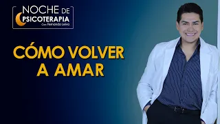 CÓMO VOLVER A AMAR - Psicólogo Fernando Leiva (Programa educativo de contenido psicológico)