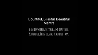 Bountiful, Blissful, Beautiful Mantra Demo