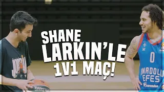 2 KERE EUROLEAGUE ŞAMPİYONU SHANE LARKIN ile 1v1 MAÇ YAPTIM!