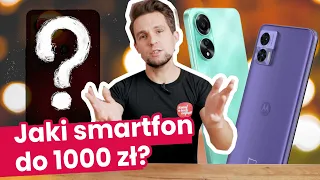 Jaki SMARTFON DO 1000 ZŁ? Oto trzy ŚWIETNE modele