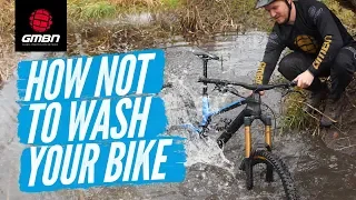 How Not To Wash Your Mountain Bike After A Ride