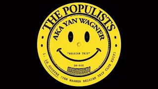 The Populist AKA Yan Wagner | “Le Gouffre (Yan Wagner Belgian Trip Club Edit)”