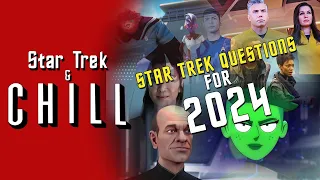 🔥 BURNING QUESTIONS 🔥 FOR STAR TREK IN 2024 | STAC #88