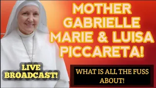 Mother Garbrielle - Benedictine Sisters of The Divine Will: THE DIVINE WILL, Why all the FUSS?