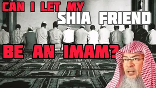 Can my Shia friend be imam & lead us in prayer if he knows more Quran or must I lead Assim al hakeem