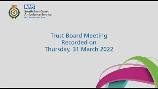 Trust Board Meeting - 31 March 2022