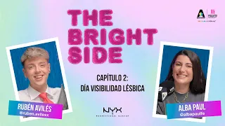 THE BRIGHT SIDE 🌈 Día De La Visibilidad Lésbica con Alba Paul 💖