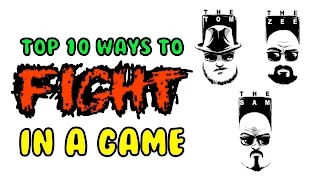 Top 10 Ways to FIGHT in a game