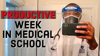 A Productive Week in Medical School | MED SCHOOL VLOG