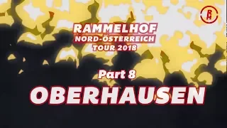 RAMMELHOF | Nord-Österreich Tour Tagebuch Pt. 8 | GER - Oberhausen