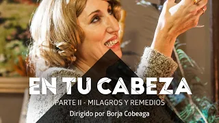 "En tu Cabeza. Parte II: Milagros y Remedios", un corto de Borja Cobeaga [HD]