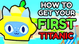 How To Get Your FIRST TITANIC in Pet Simulator 99..