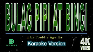 Freddie Aguilar - Bulag Pipi At Bingi (karaoke version)