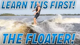 Easy but super fun wakesurf trick : How to do The Floater!