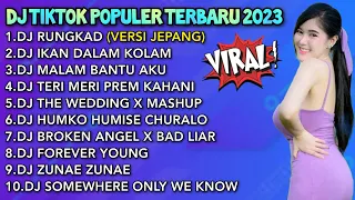 DJ TIKTOK POPULER TERBARU 2023 - DJ RUNGKAD (VERSI JEPANG) REMIX FULL ALBUM / KANE