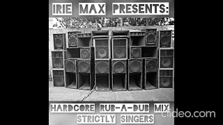 HARDCORE RUB-A-DUB JUGGLIN -STRICTLY SINGERS- WICKED EARLY DANCEHALL REGGAE & KILLER DIGITAL CHUNES