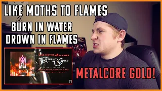 Like Moths to Flames - Burn In Water Drown In Flame - REACTION! METALCORE LIVES!!