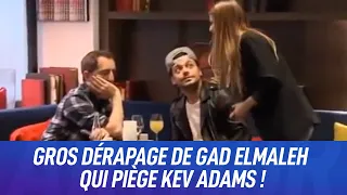 Gros dérapage de Gad Elmaleh qui piège Kev Adams !