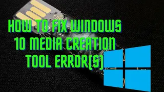 How to FIX Windows 10 Media Creation Tool Error(s)