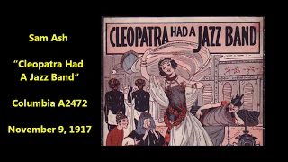 "Cleopatra Had A Jazz Band" EARLY "JASS" SONG Columbia A2472 LYRICS HERE Sam Ash