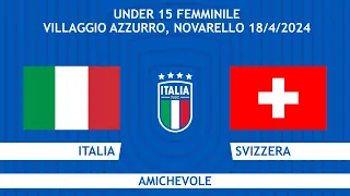 Italia-Svizzera 3-0 | Under 15 Femminile | Amichevole