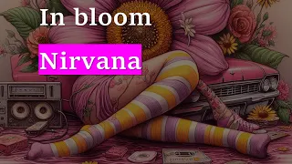 Nirvana — In bloom