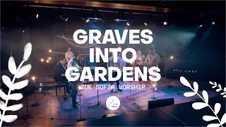 Гробът става градина | Graves Into Gardens | Zoe Sofia Worship