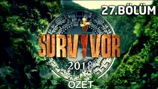 Survivor 2018 | 27. bölüm özeti