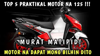 TOP 5 BEST MOTORCYCLE SCOOTER NA 125 SA PINAS NA DAPAT MONG BILHIN MATIPID SULIT AT PARAKTIKAL